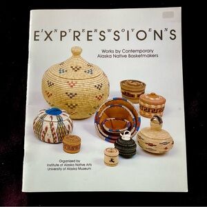 Interwoven Expressions:Works by Contemporary Alaska Native Basketmakers Catalog
